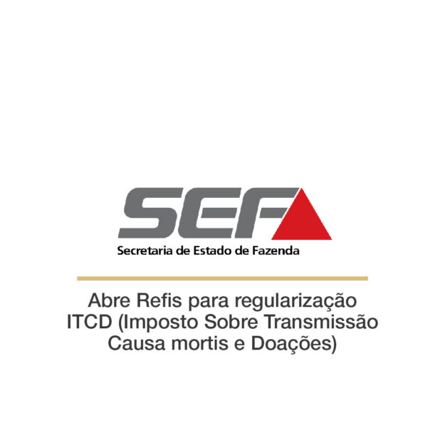 JL Consultoria Contabil - SEFAZ MG - Abre Refis para regularização ITCD (Imposto Sobre Transmissão Causa mortis e Doações)